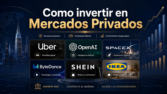 Como invertir en Mercados Privados